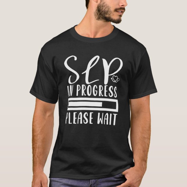 SLP in Progress Nursing School Student Future Nurs T-Shirt (Vorderseite)