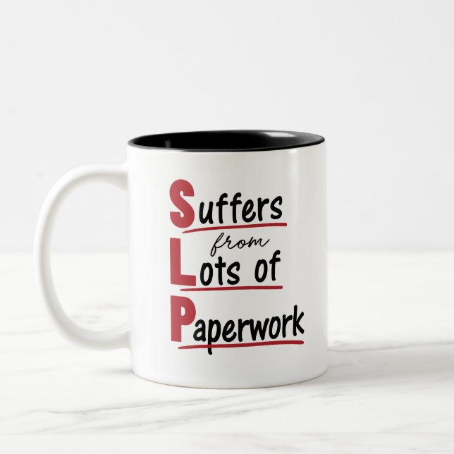 SLP leidet an einer Vielzahl von Paperwork-Speech- Zweifarbige Tasse (Links)
