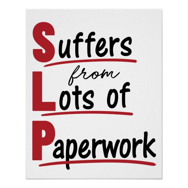 SLP leidet an vielen Paperwork-Speech-Therapien Poster (Vorderseite)