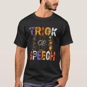 SLP Quote Trick oder Speech Therapy Halloween AAC T-Shirt