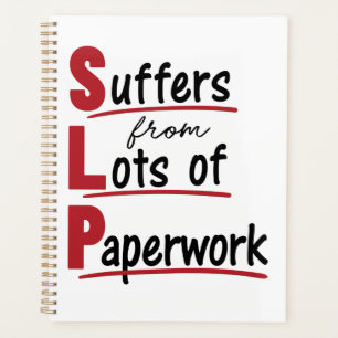 SLP souffre de beaucoup de papeterie orthophonie t