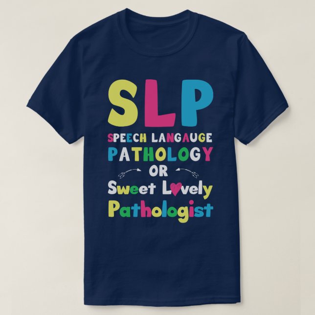 SLP Sprachpathologie oder süßer lieblicher Pfad T-Shirt (Design vorne)