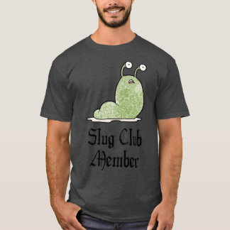 Slug Club Mitglied T-Shirt
