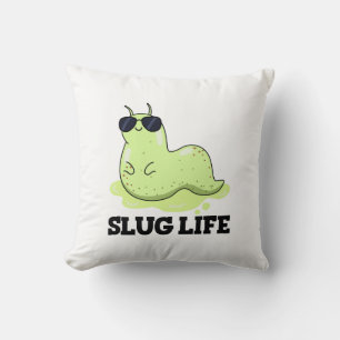 Slug Life Funny Green Slug Puff Kissen