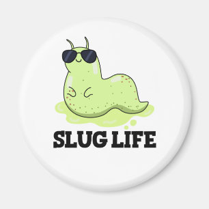 Slug Life Funny Green Slug Puff Magnet