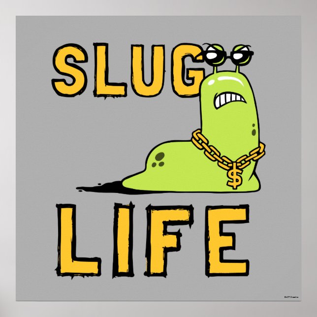 Slug Life Poster (Vorne)