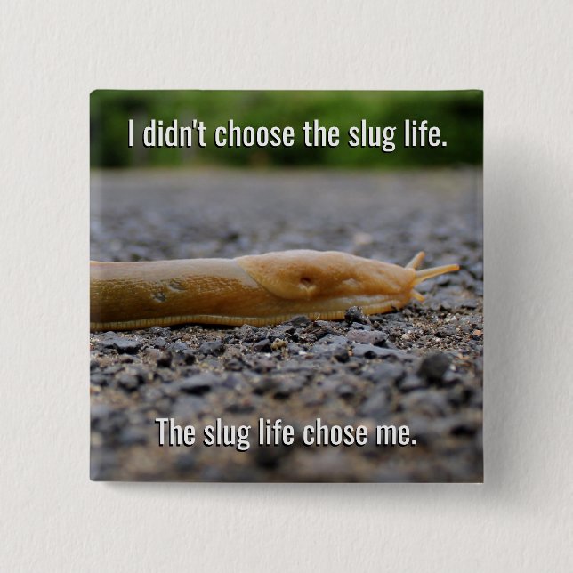 Slug Life Square Button (Vorderseite)