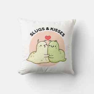 Slugs and Kisses Funny Slug Pun Kissen