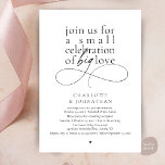 Small Celebration of Big Love, Elegant Minimalist  Einladung<br><div class="desc">Celebrate your love story with this elegant minimalist wedding invitation, designed with a refined serif font paired with delicate handwritten script. Perfect for couples who love modern romance, soft neutrals, and timeless typography. This invitation is ideal for intimate weddings, backyard celebrations, garden ceremonies, or modern elopements. The clean layout and...</div>