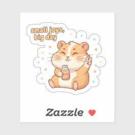 Small Joys Big Day – Cute Hamster Aesthetic Aufkleber
