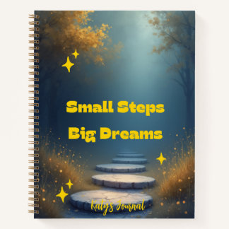 Small Steps, Big Dreams – Inspirational Notebook Notizbuch