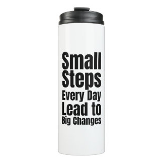 Small Steps Every Day Lead to Big Changes Thermosbecher