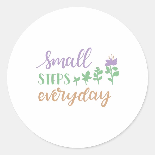 Small steps everyday runder aufkleber (Vorderseite)