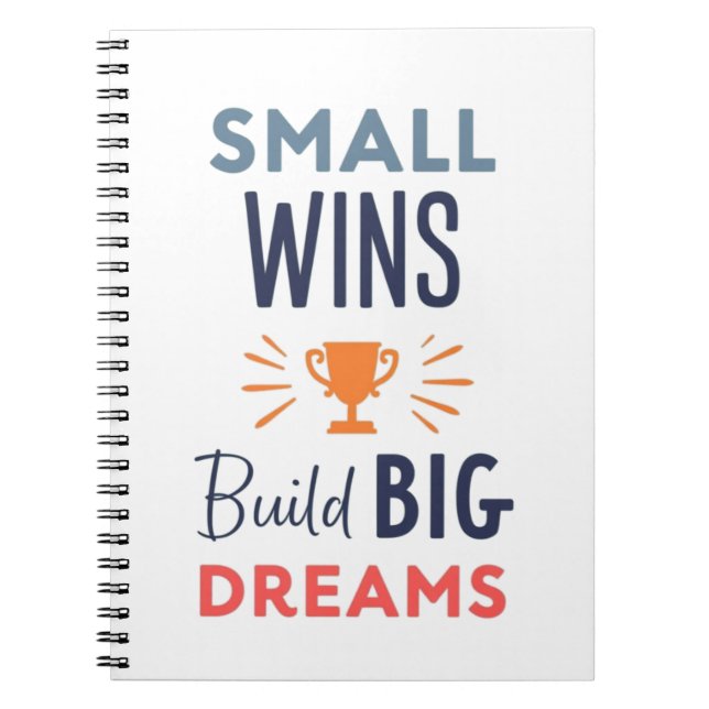 Small Wins Build Big Dreams Notizblock (Vorderseite)