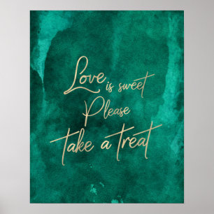 Smaragdgrün Aquarell Gold Love is Sweet Treat Poster