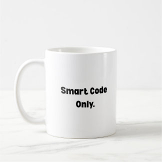 Smart Code Only Mug – Minimalist AI Engineer Gift  Kaffeetasse