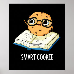Smart Cookie Funny Chocolate Chip Pun Dark BG Poster