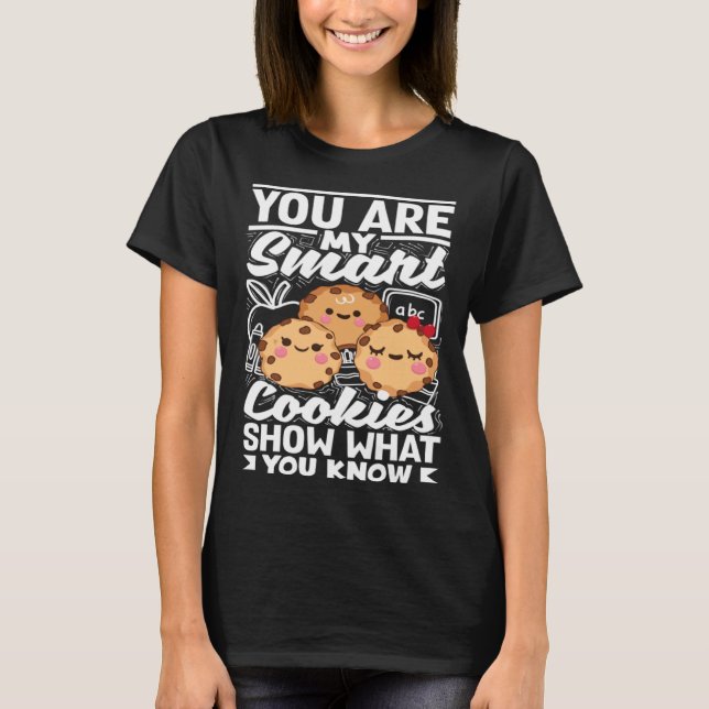 Smart Cookies Show What You Know Testing Day Teach T-Shirt (Vorderseite)