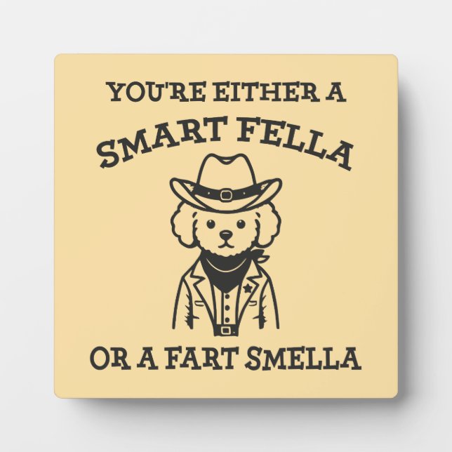 Smart Fella vs Furz Smella - Funny Cowboy Dog Fotoplatte (Vorderseite)