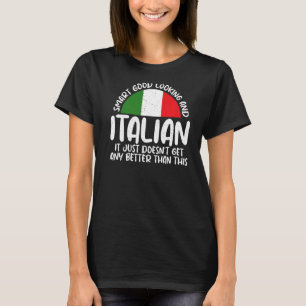 Smart Good Looking und Italienisch es Doenst erhal T-Shirt