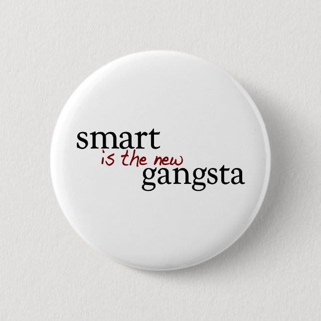 Smart ist das neue Gangsta Button (Vorderseite)