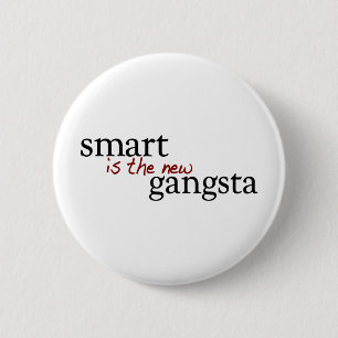 Smart ist das neue Gangsta Button