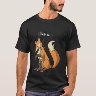 Smart mögen einen Fuchs T-Shirt