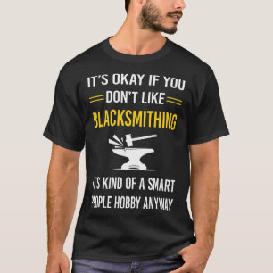 Smart People Blacksmithing Blacksmith T-Shirt