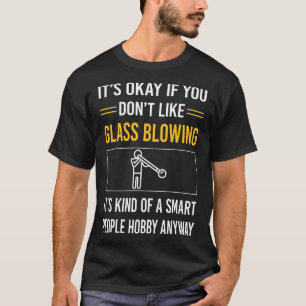 Smart People Gläser blasen geblasene Gläser T-Shirt