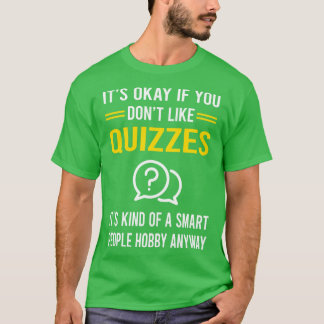 Smart People Hobby Quizzes Quiz T-Shirt