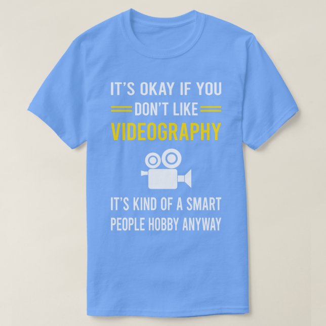 Smart People Hobby Videography Videographer T-Shirt (Design vorne)