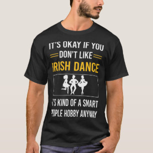 Smart People Irish Dance Tanztänzer T-Shirt