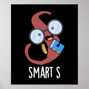 Smart S Lustiger Alphabet-Wortwitz Dunkler Hinterg Poster