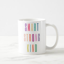 Smart Strong Kind Coffee Tasse