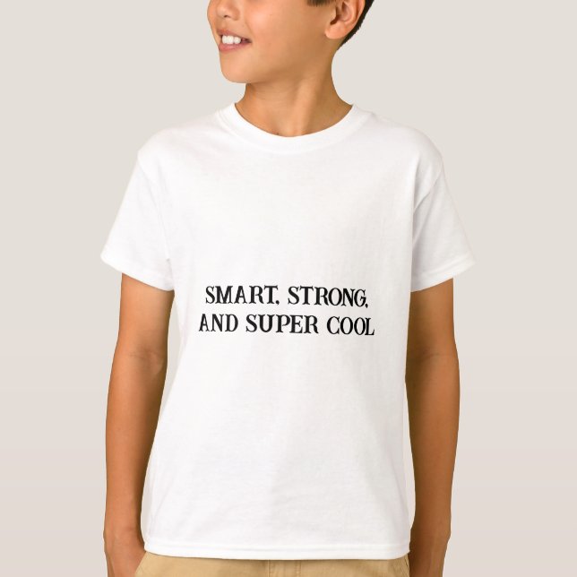Smart Strong Super Cool Empowerment Kids T - Shirt (Vorderseite)