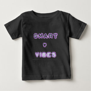 Smart Vibes Zitat Text Art Design Baby T-shirt