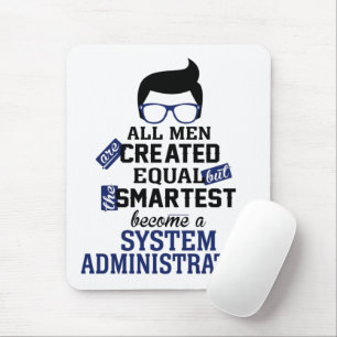 Smarteste Men werden zum Systemadministrator Mousepad