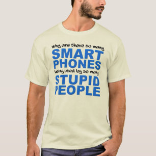 Smartphones dumme Leute lustiges T-Shirt