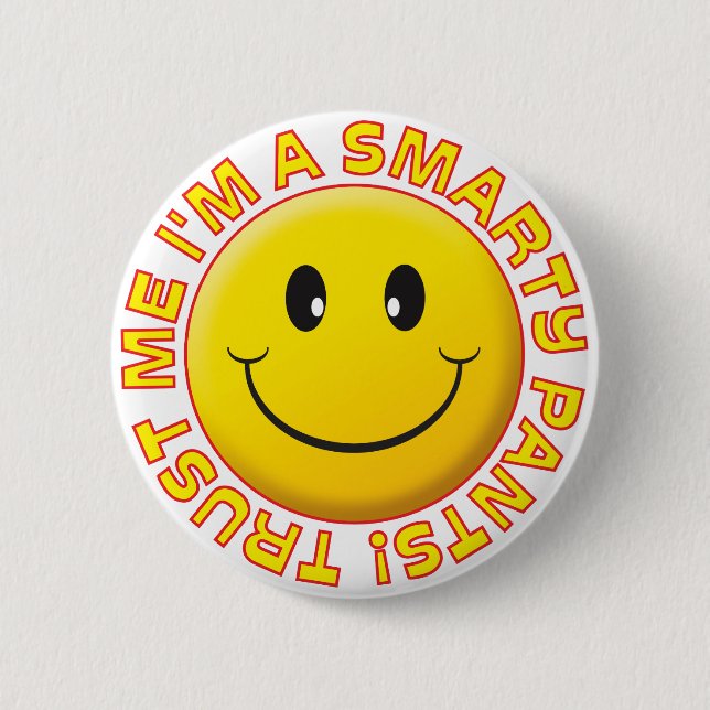 Smarty-Hosen vertrauen mir Lächeln Button (Vorderseite)