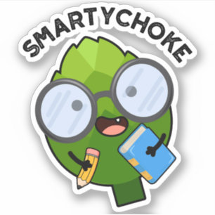 Smartychoke Funny Artichoke Pun Aufkleber