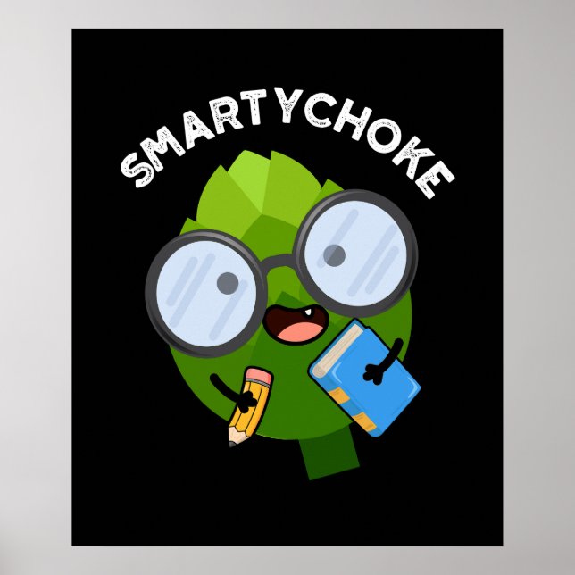 Smartychoke Funny Artichoke Pun Dark BG Poster (Vorne)