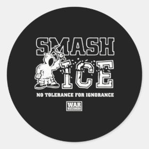 Smash Ice Keine Toleranz Für Unwissen Kriegsaufnah Runder Aufkleber