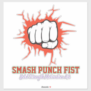 Smash Punch Fist – Kühne Stärken-Motivations-Kunst Aufkleber