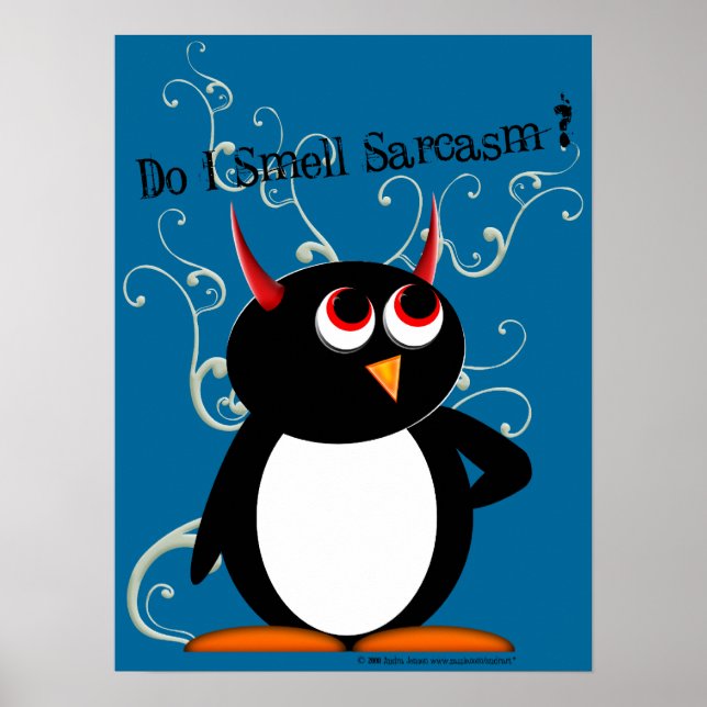 Smell Sarcasm? Evil Penguin Poster (Vorne)
