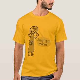Smellmop wer? T-Shirt