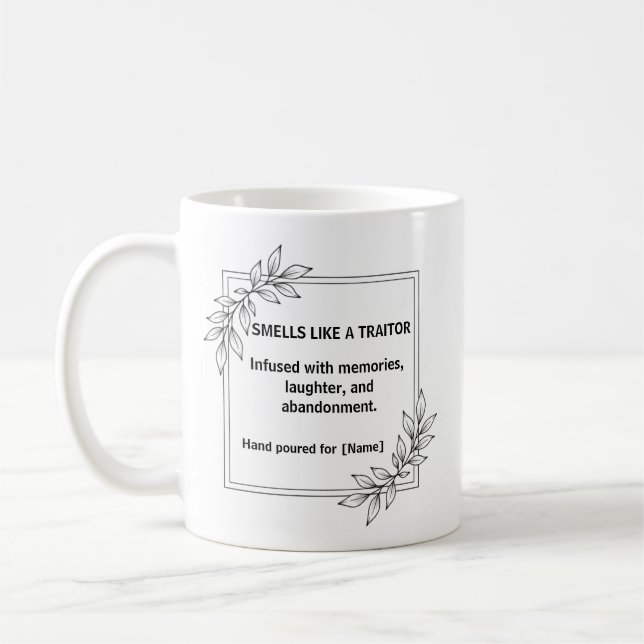 Smells Like A Traitor Coworker Leaving Mug Kaffeetasse (Links)