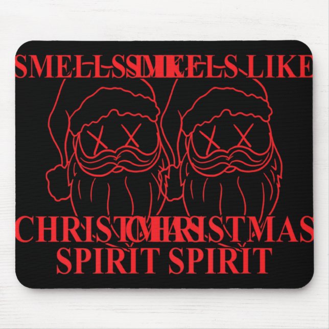 Smells Like Christmas Srit Santa Claus Xmas T Shir Mousepad (Vorne)