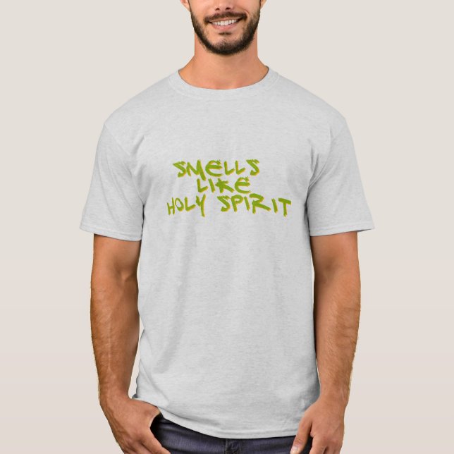 Smells like Holy Spirit T-Shirt (Vorderseite)