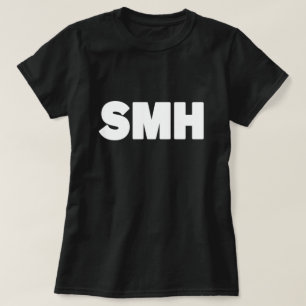 SMH Text Slang T - Shirt