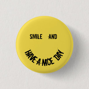 Smile and Have a Nice Day Button